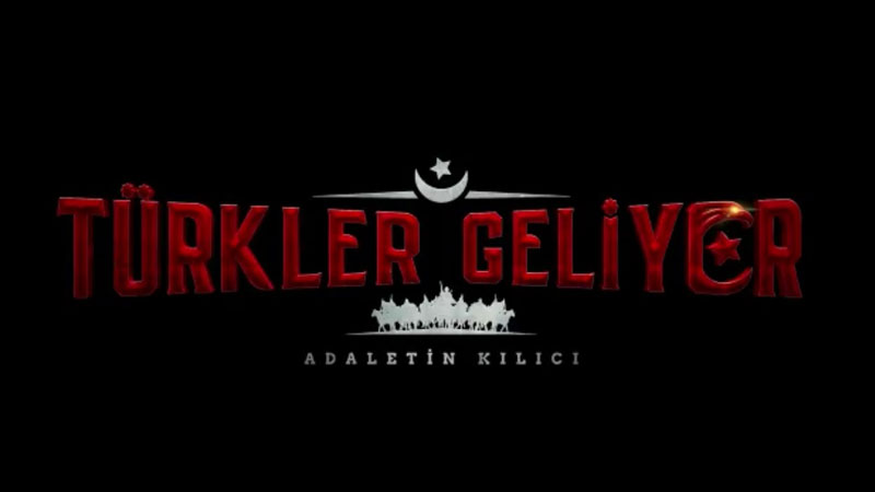 Türkler Geliyor : Adaletin Kılıcı