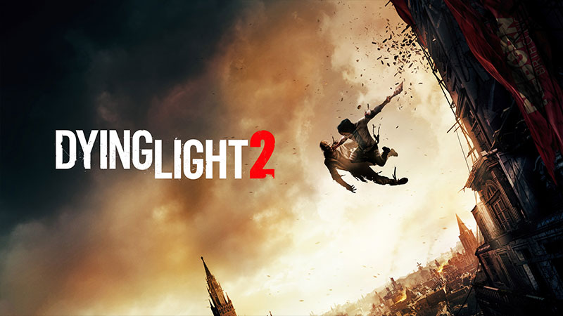Dying Light 2 – 2020 İkinci Çeyrek